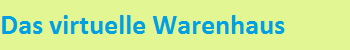 Das virtuelle Warenhaus